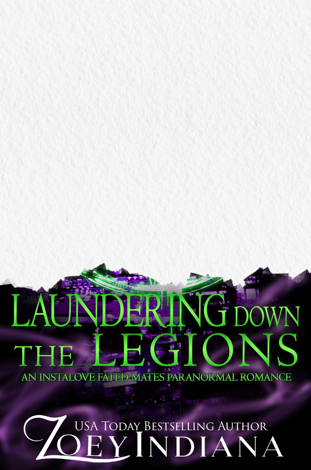 PREORDER Laundering Down the Legions: A Hero with Trauma Why Choose Romance Book 5