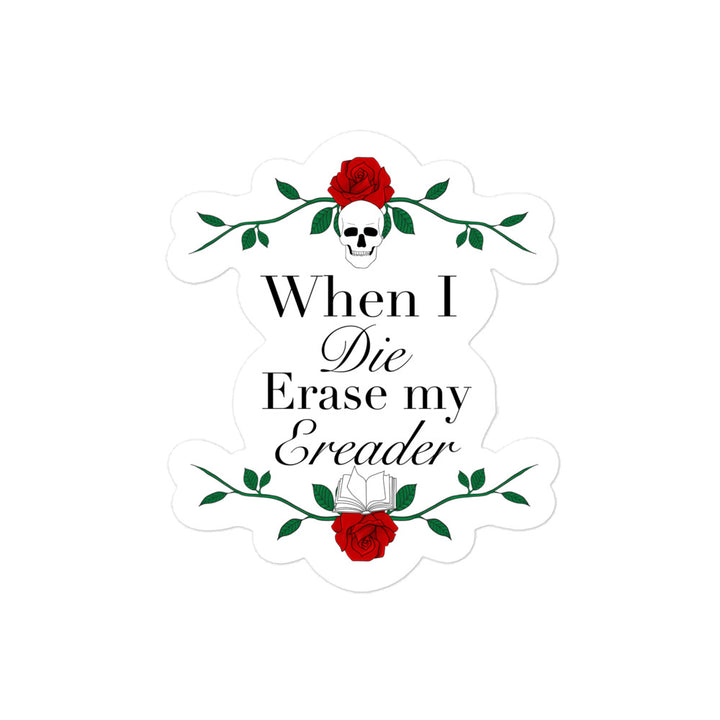 When I Die Erase My Ereader Sticker